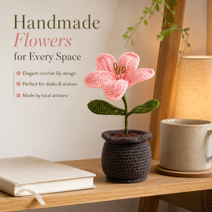 Handmade Crochet Lily Flower Pot for Home & Office Decor | Soft Knitted Floral Pot Showpiece | Reusable Handmade Table Decoration
